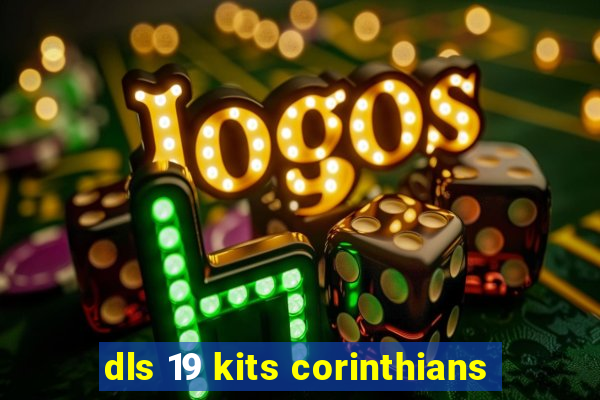 dls 19 kits corinthians